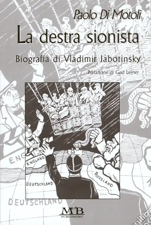 Super Prezzo La destra sionista. Biografia di Vladimir Jabotinski