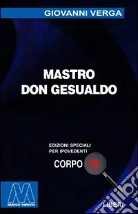 Mastro don Gesualdo. Ediz. per ipovedenti Prezzo Basso