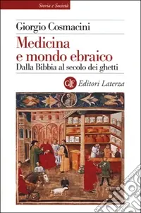 Solo Oggi Medicina e mondo ebraico. Dalla Bibbia al secolo dei ghetti