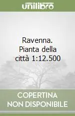 Spedito Oggi Ravenna. Pianta della città 1 12.500