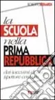 Nuova Collezione La scuola nella prima Repubblica. I taccuini di un ispettore centrale