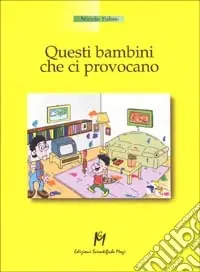 Ordina Subito Questi bambini che ci provocano