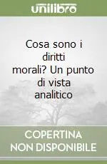 Must-Have Cosa sono i diritti morali? Un punto di vista analitico