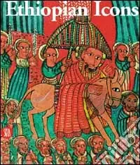 Acquista Ora Ethiopian icons. Catalogue of the collection of the Institute of Ethiopian studies, Addis Abeba university. Ediz. illustrata