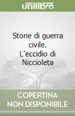 Prezzo Conveniente Storie di guerra civile. L‘eccidio di Niccioleta