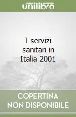 Spedizione Espresso I servizi sanitari in Italia 2001