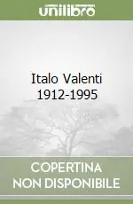 Italo Valenti 1912-1995 Promozione Esclusiva