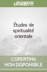 Études de spiritualité orientale Solo Oggi