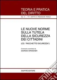 Nuove norme sulla tutela della sicurezza dei cittadini. Con CD-ROM Miglior Prezzo