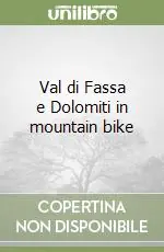 Val di Fassa e Dolomiti in mountain bike Novità
