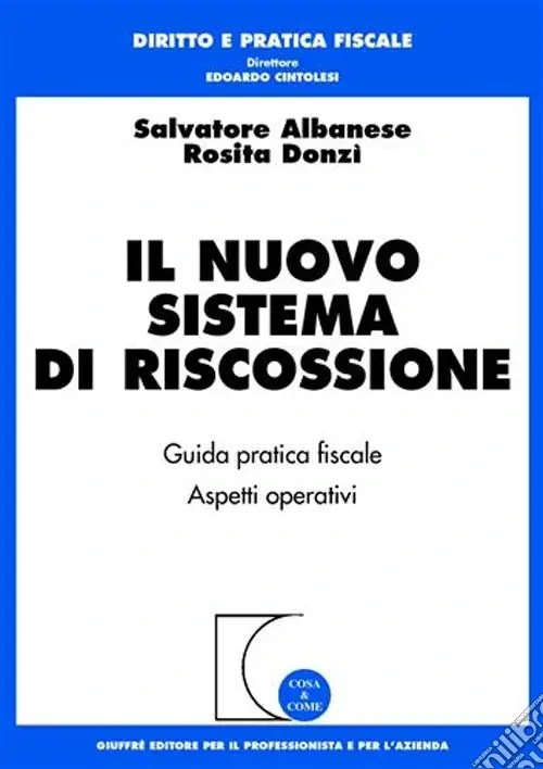 Il nuovo sistema di riscossione. Guida pratica. Aspetti operativi Bestseller