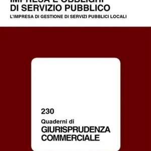 Impresa e obblighi di servizio pubblico. L‘impresa di gestione di servizi pubblici locali Più Venduto