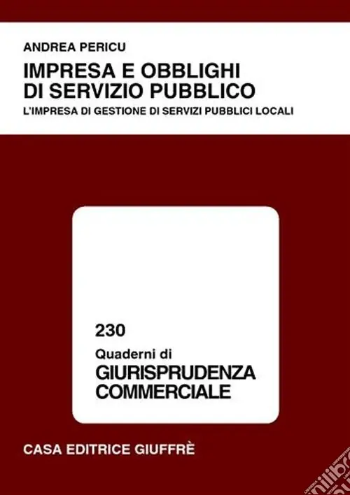 Impresa e obblighi di servizio pubblico. L‘impresa di gestione di servizi pubblici locali Più Venduto