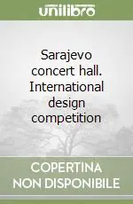 Non Perdere Sarajevo concert hall. International design competition