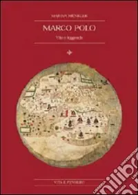 Acquista Ora Marco Polo. Vita e leggenda