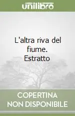 Prezzo Basso L‘altra riva del fiume. Estratto