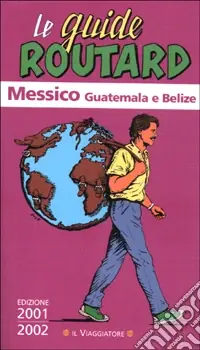 Messico Guatemala e Belize Ultima Occasione