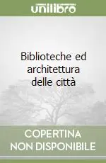 Compra Oggi Stesso Biblioteche ed architettura delle città