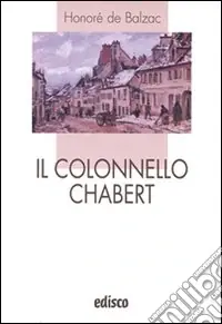 Il colonnello Chabert. Con espansione online Prezzo Di Fabbrica