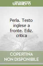 Perla. Testo inglese a fronte. Ediz. critica Più Venduto