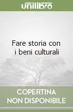 Fare storia con i beni culturali Offerta Speciale