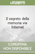 Non Perdere Il segreto della memoria via Internet