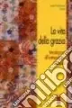 Miglior Prezzo La vita della grazia