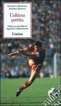 L‘ultima partita. Vittoria e sconfitta di Agostino di Bartolomei Affare