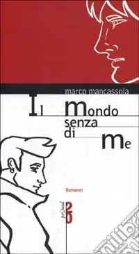 Il mondo senza di me Super Prezzo