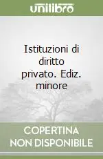 Istituzioni di diritto privato. Ediz. minore Di Tendenza