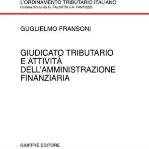 Giudicato tributario e attività dell‘amministrazione finanziaria Spedito Oggi