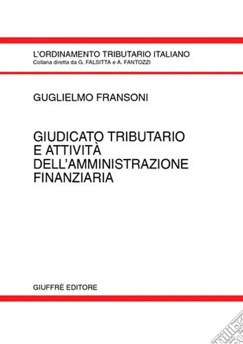 Giudicato tributario e attività dell‘amministrazione finanziaria Spedito Oggi