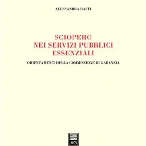 Sconto Sciopero nei servizi pubblici essenziali. Orientamenti della commissione di garanzia