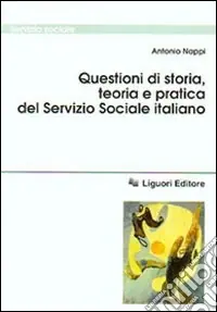 Questioni di storia, teoria e pratica del servizio sociale italiano Super Prezzo