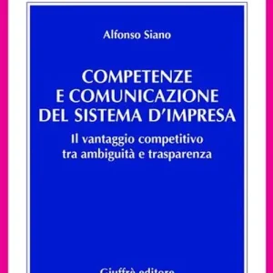 Competenze e comunicazione del sistema d‘impresa. Il vantaggio competitivo tra ambiguità e trasparenza Pagamento Sicuro