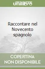 Must-Have Raccontare nel Novecento spagnolo