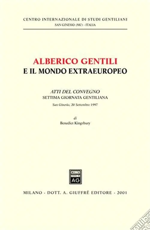 Alberico Gentili e il mondo extraeuropeo. Atti del Convegno. 7ª Giornata gentiliana (S. Ginesio, 20 settembre 1997) Affare