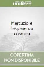 Mercuzio e l‘esperienza cosmica Prezzo Conveniente