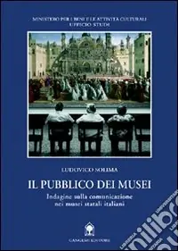 Pagamento Sicuro Il pubblico dei musei. Indagine sulla comunicazione nei musei statali italiani