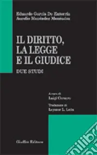Il diritto, la legge e il giudice. Due studi Novità