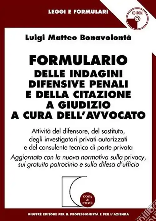 Nuovo Arrivo Formulario delle indagini difensive penali e della citazione a giudizio a cura dell‘avvocato. Aggiornato con la nuova normativa sulla privacy.. Con CD-ROM