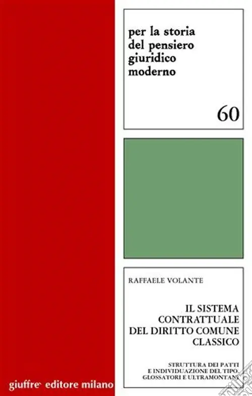 Il sistema contrattuale del diritto comune classico. Struttura dei patti e individuazione del tipo. Glossatori e ultramontani Offerta