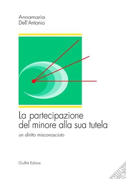La partecipazione del minore alla sua tutela. Un diritto misconosciuto Promo Stagionale