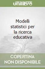 Modelli statistici per la ricerca educativa Reso Gratuito