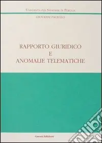 Rapporto giuridico e anomalie telematiche Bestseller
