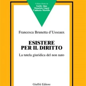 Compra Oggi Stesso Esistere per il diritto. La tutela giuridica del non nato