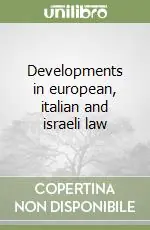 Developments in european, italian and israeli law Consegna Rapida