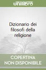 Dizionario dei filosofi della religione Nuovo Arrivo