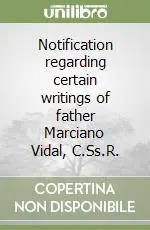 Notification regarding certain writings of father Marciano Vidal, C.Ss.R. Nuovo Arrivo