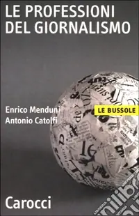 Le professioni del giornalismo Ultime Pezzi